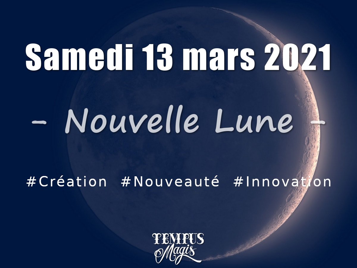 Nouvelle Lune mars 2021