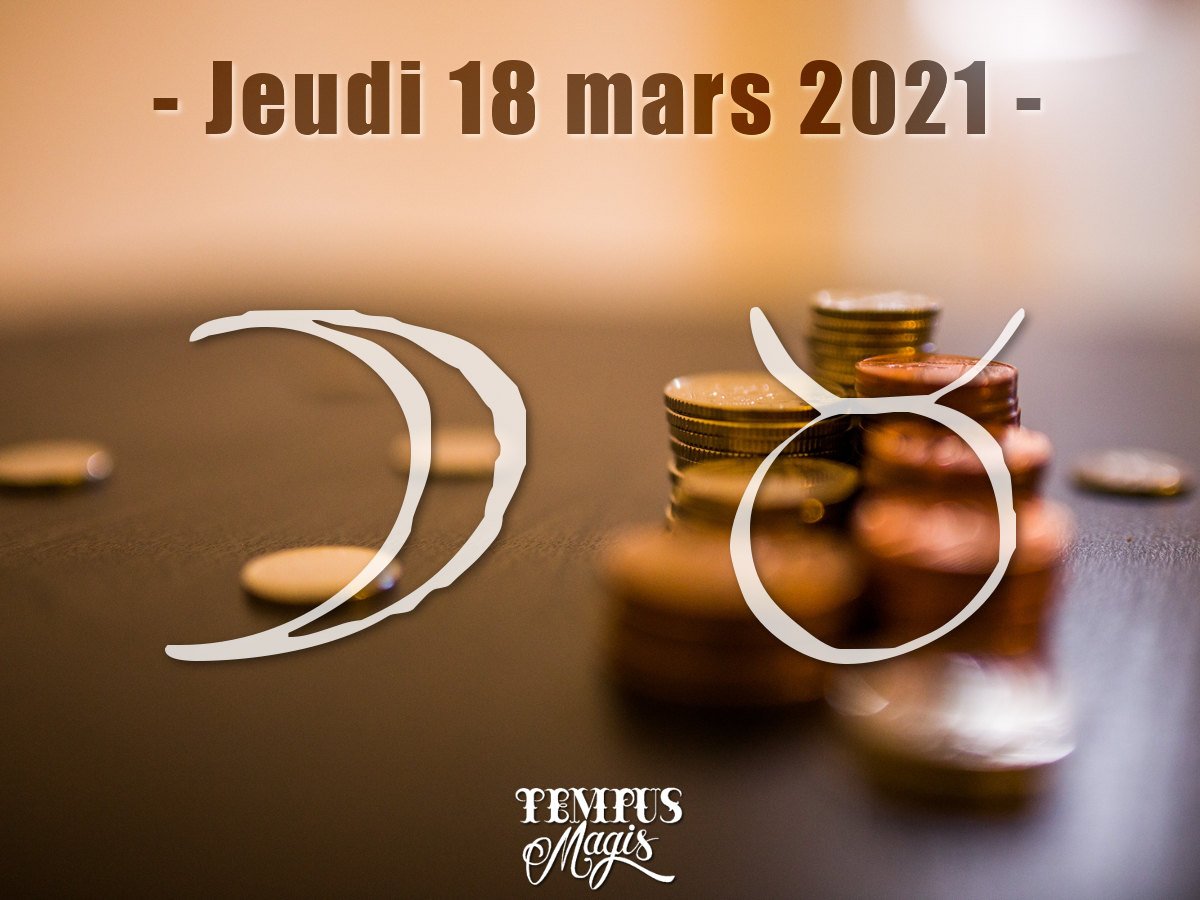 Lune en Taureau mars 2021