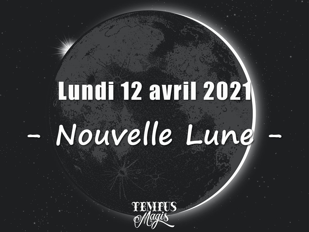 Nouvelle Lune avril 2021