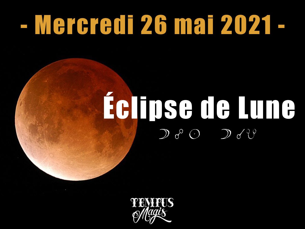 Pleine Lune et éclipse de Lune mai 2021