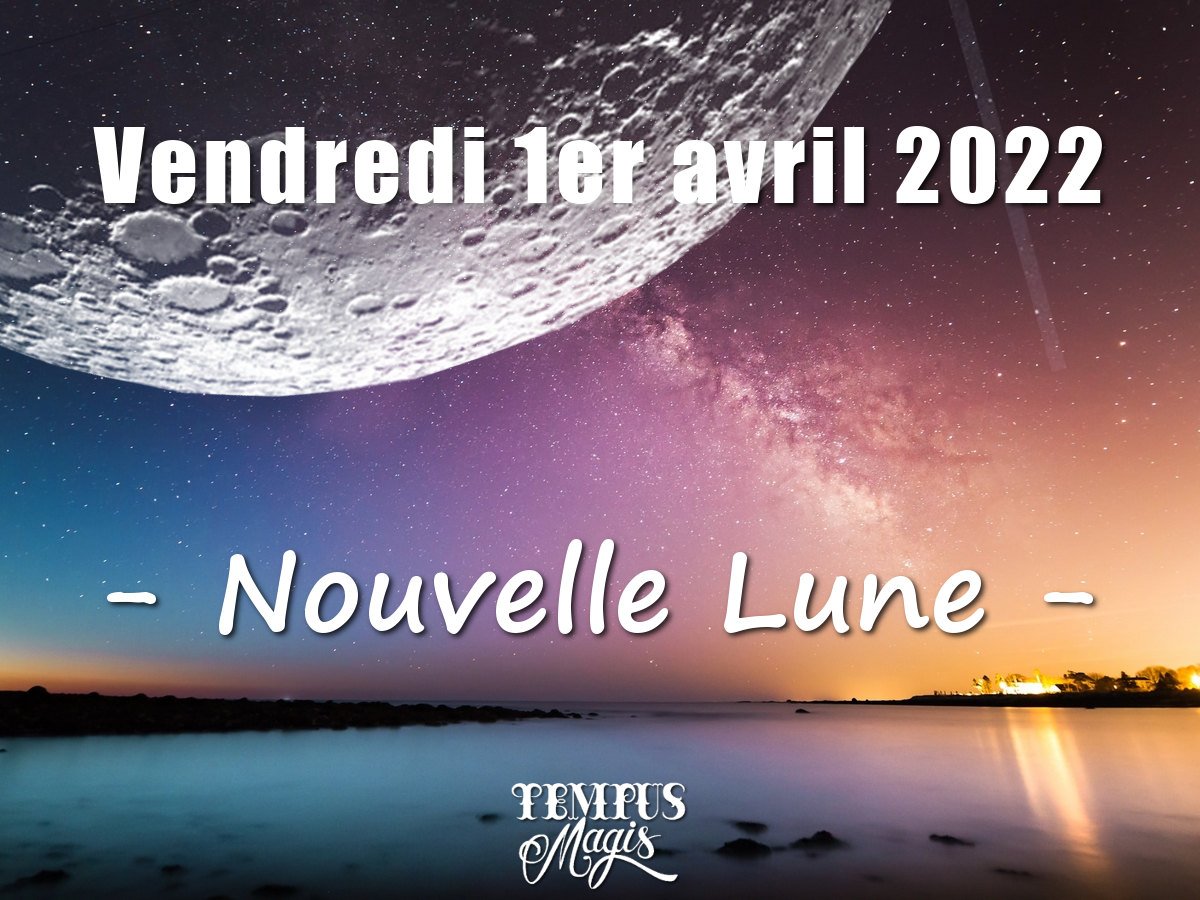 Nouvelle Lune avril 2022
