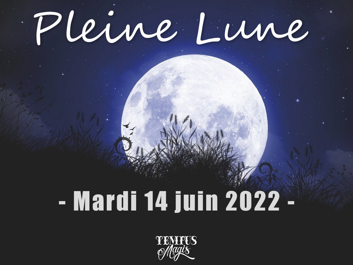 Pleine Lune du 14 juin 2022