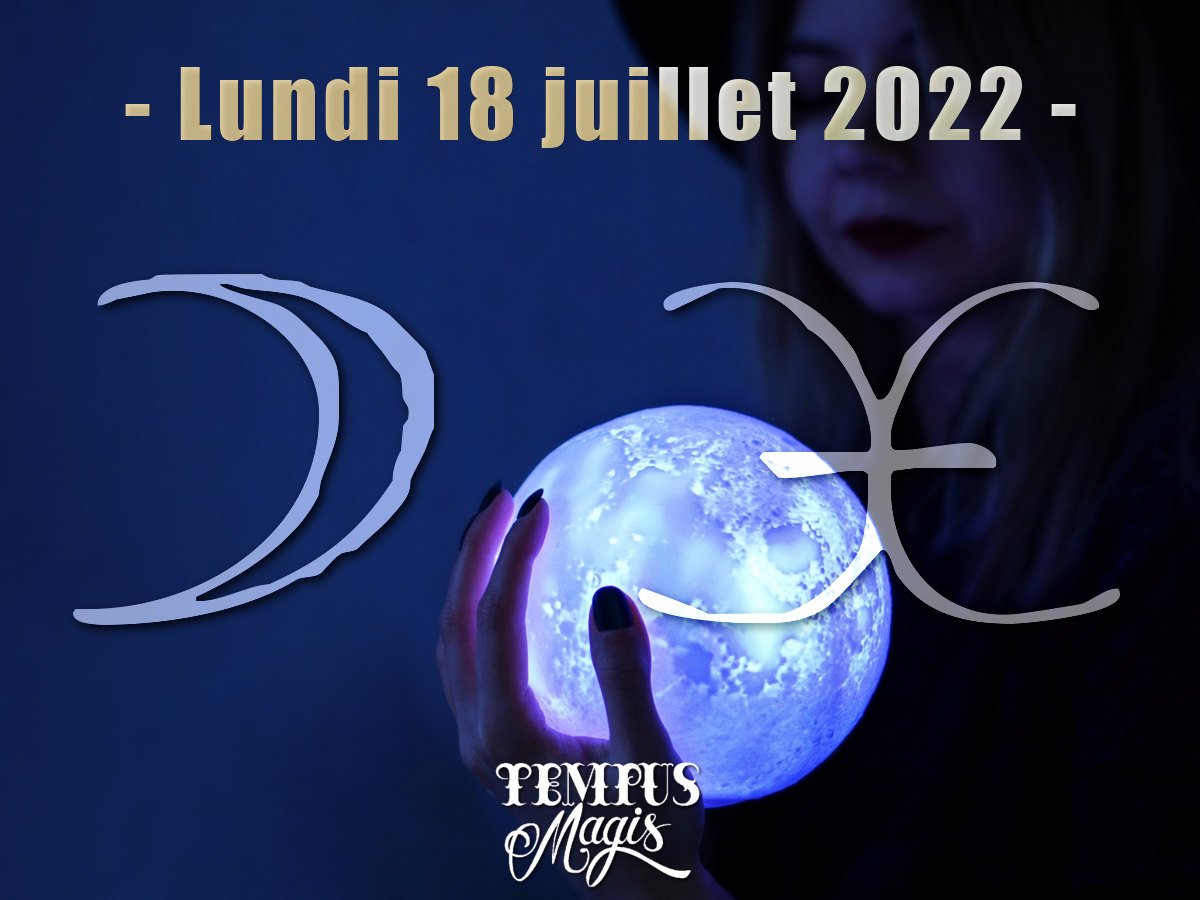 Lune en Poissons juillet 2022
