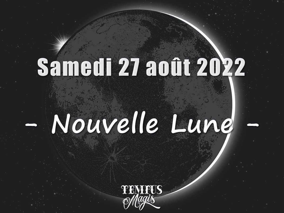 Nouvelle Lune aout 2022