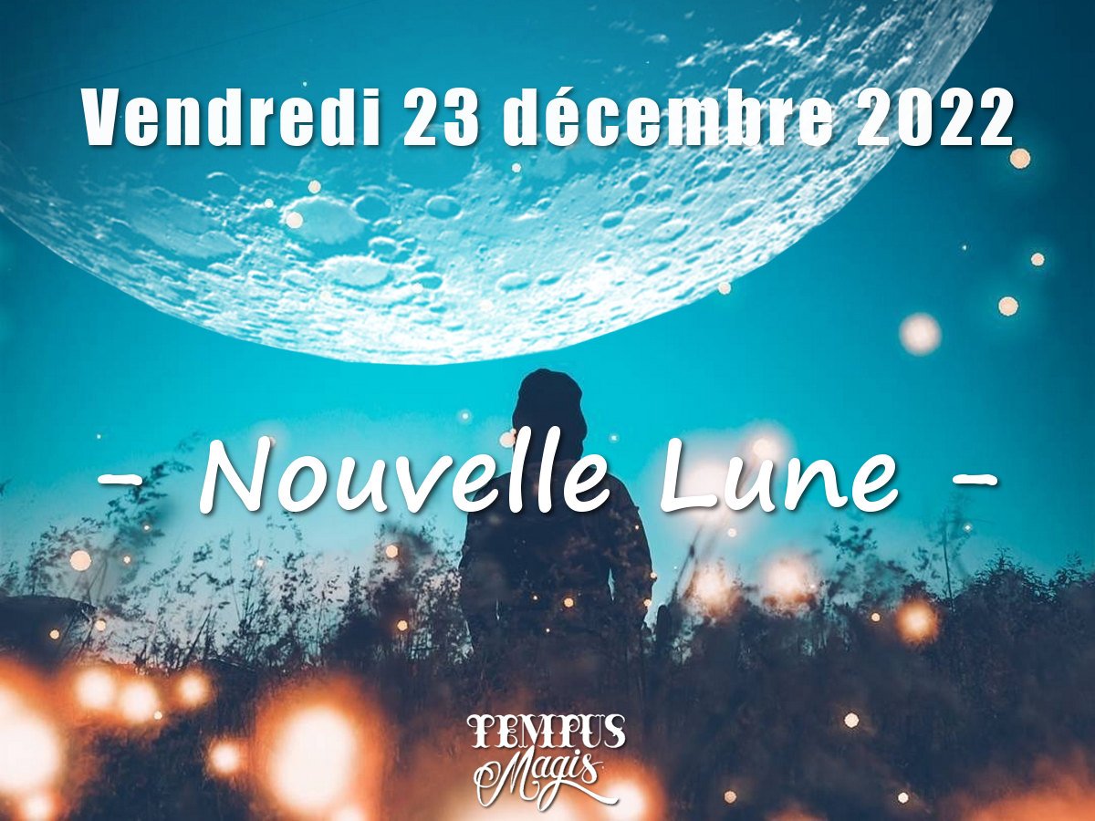 Nouvelle Lune décembre 2022