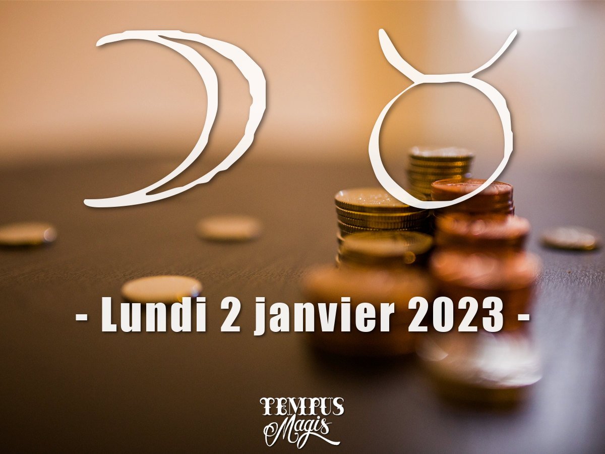 Lune en Taureau janvier 2023