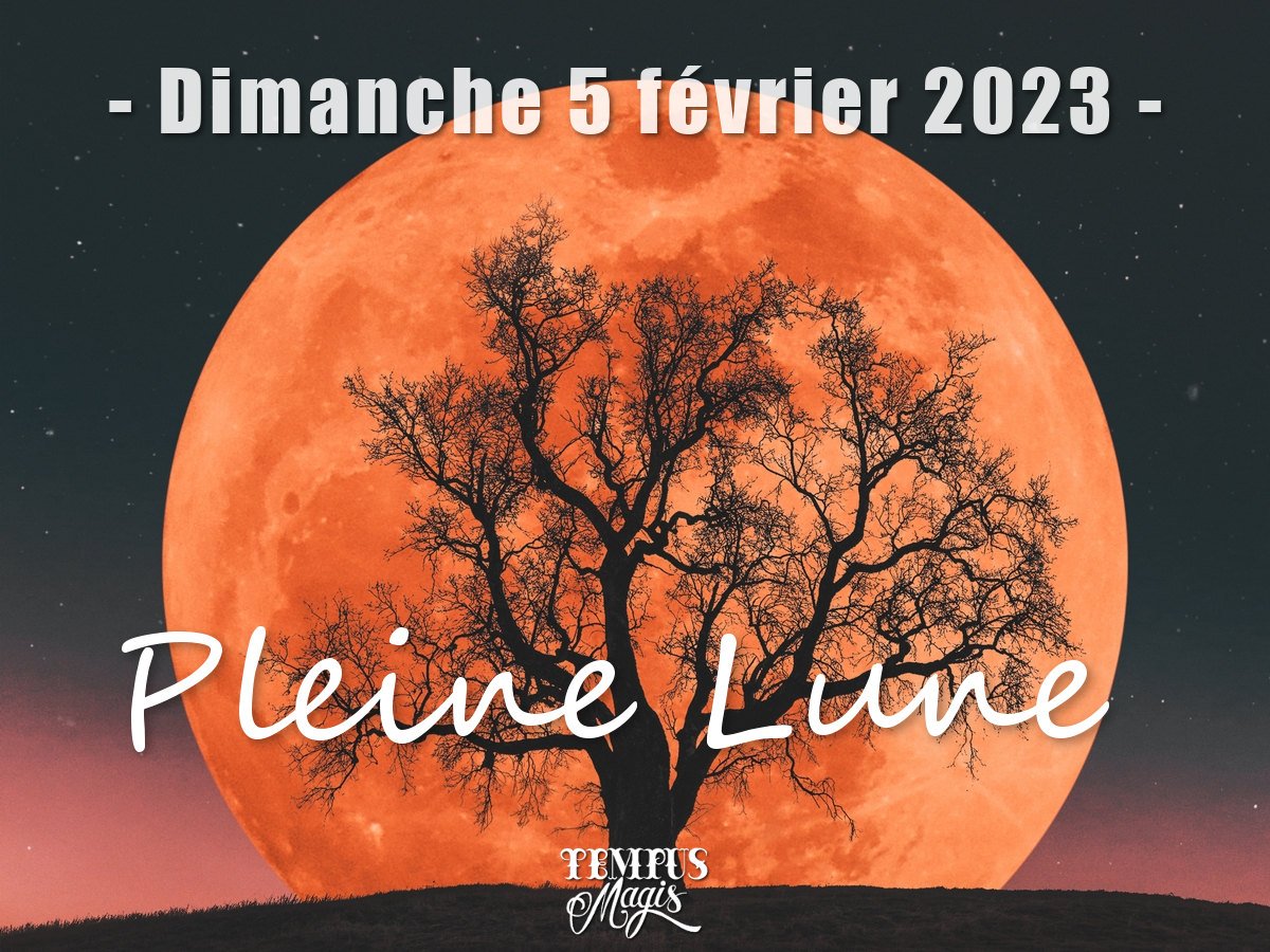 Pleine lune 5 février 2023