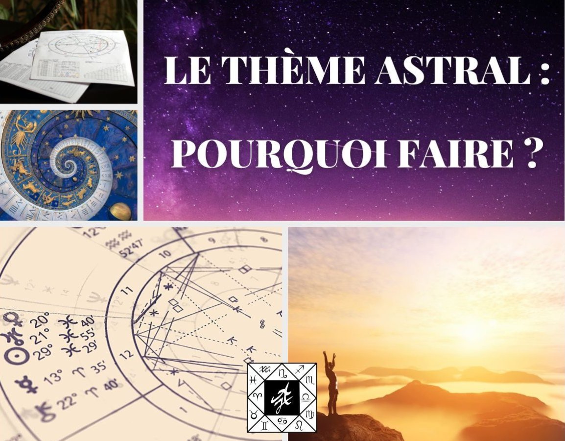 Le thème astral : Pourquoi faire ?