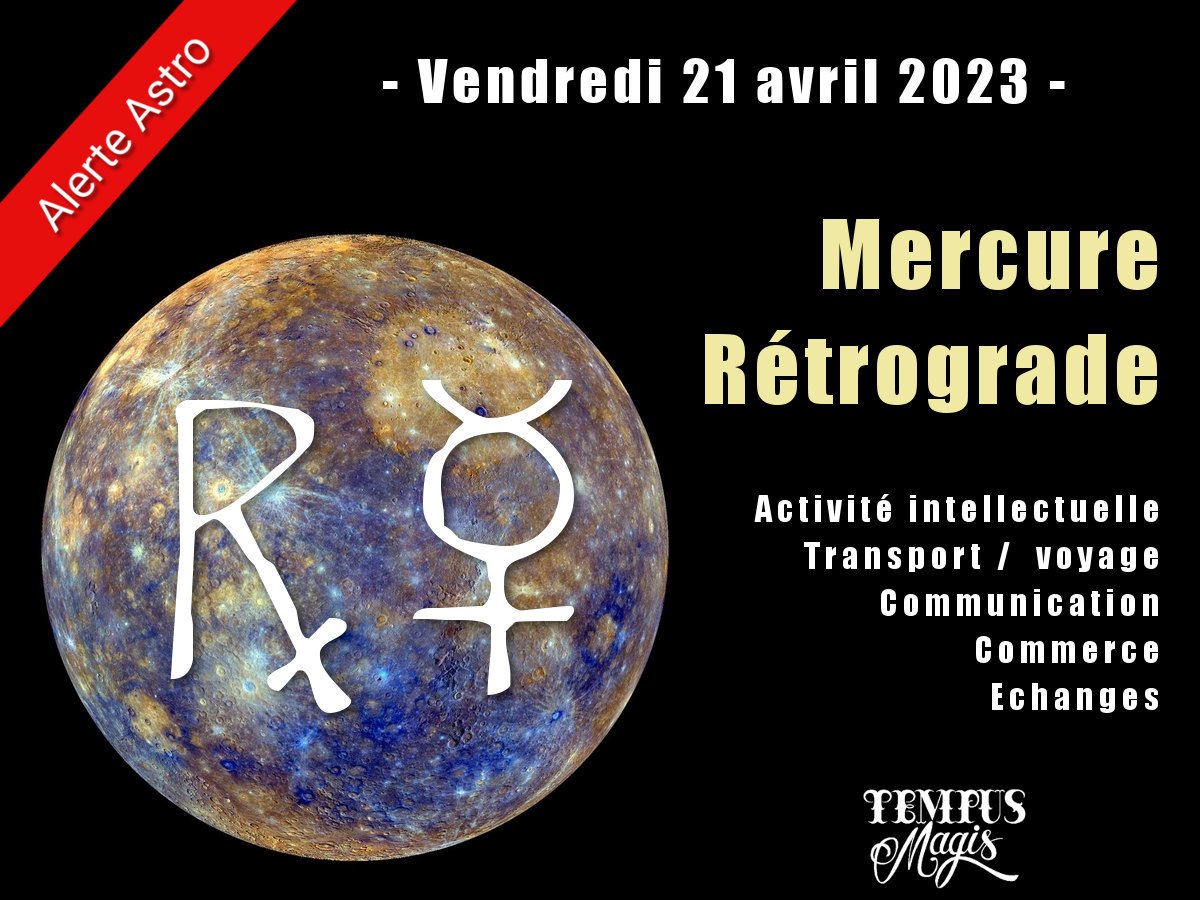Mercure rétrograde avril  mai 2023