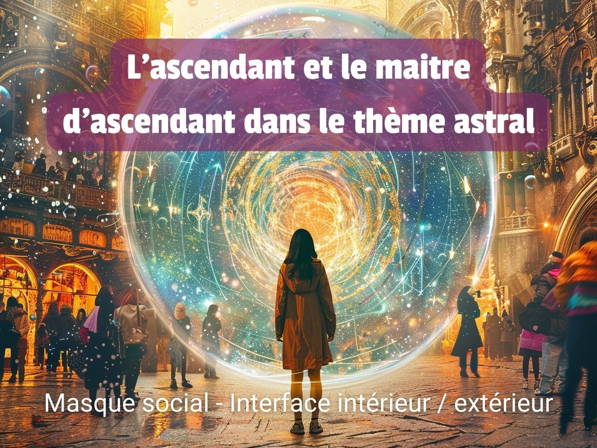 Ascendant et maitre d'ascendant