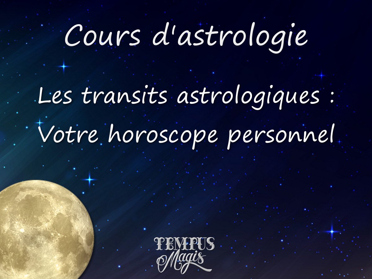 Cours d'astrologie : Comment interpréter les transits
