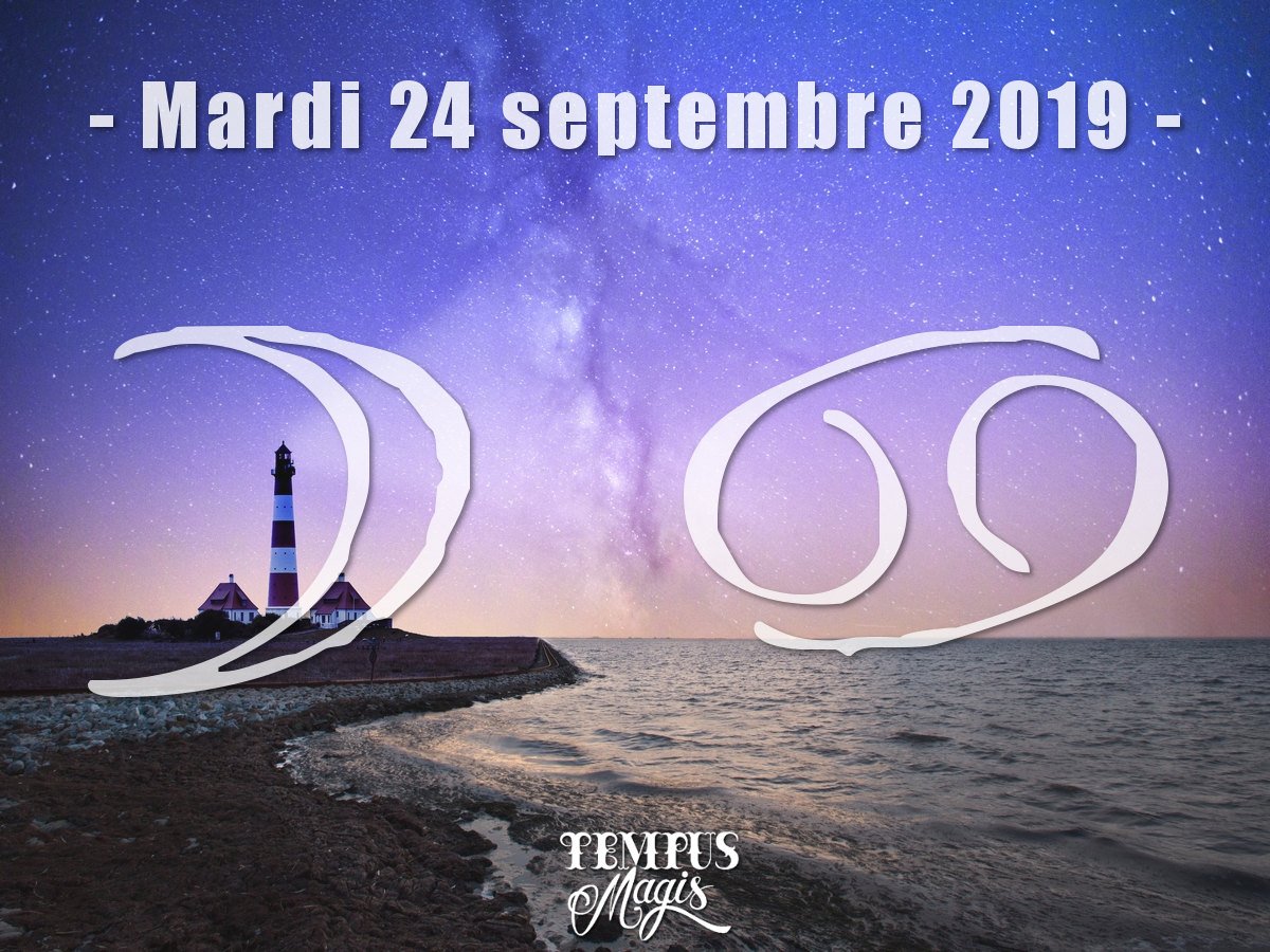 Astrologie du jour : Lune en Cancer septembre 2019