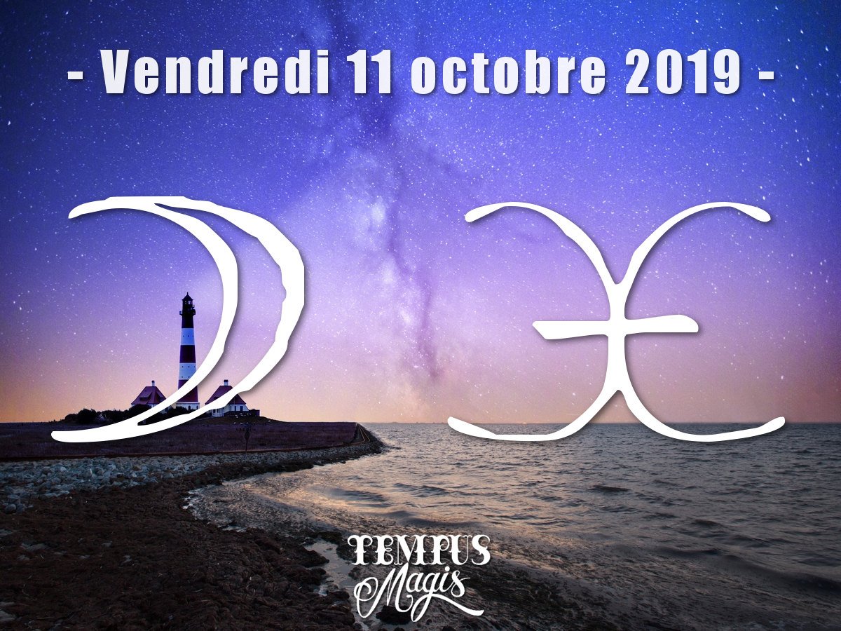 Astrologie du jour : Lune en Poisson octobre 2019