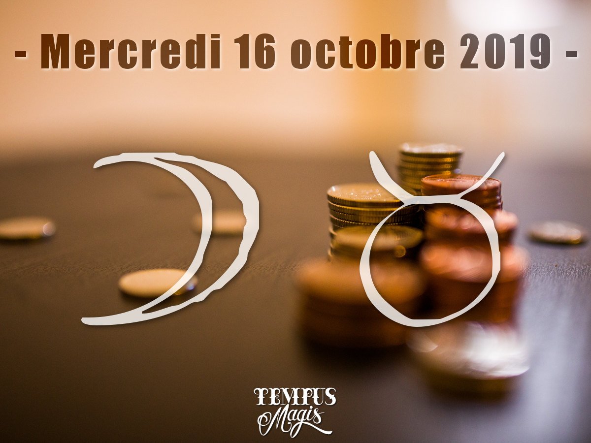 Astrologie du jour : Lune en Taureau octobre 2019