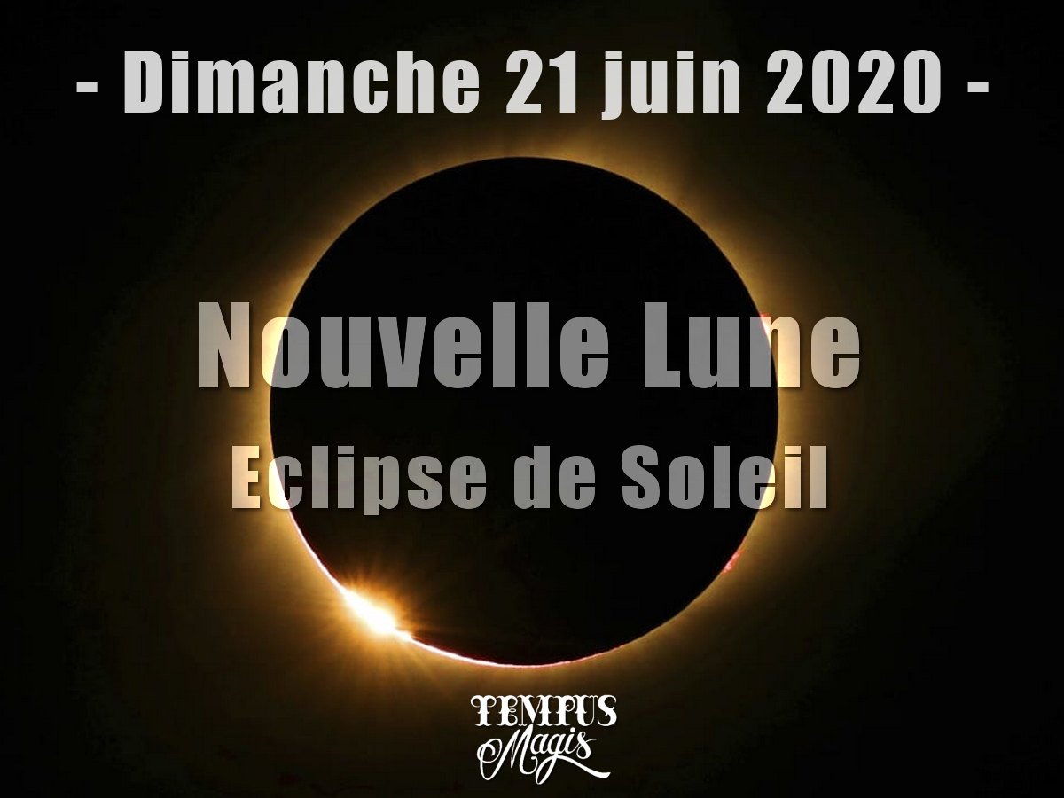 Nouvelle Lune - Eclipse de Soleil juin 2020