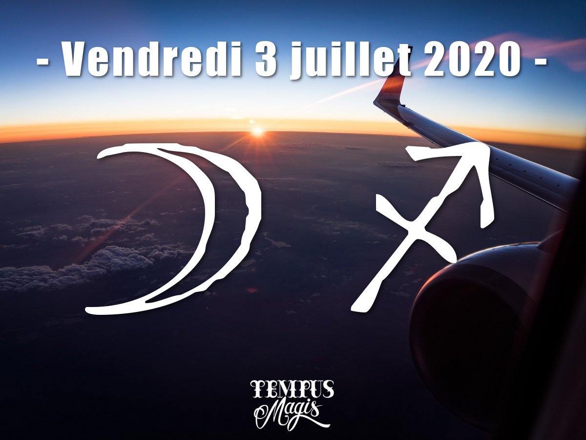 Astrologie du jour : Lune en Sagittaire juillet 2020