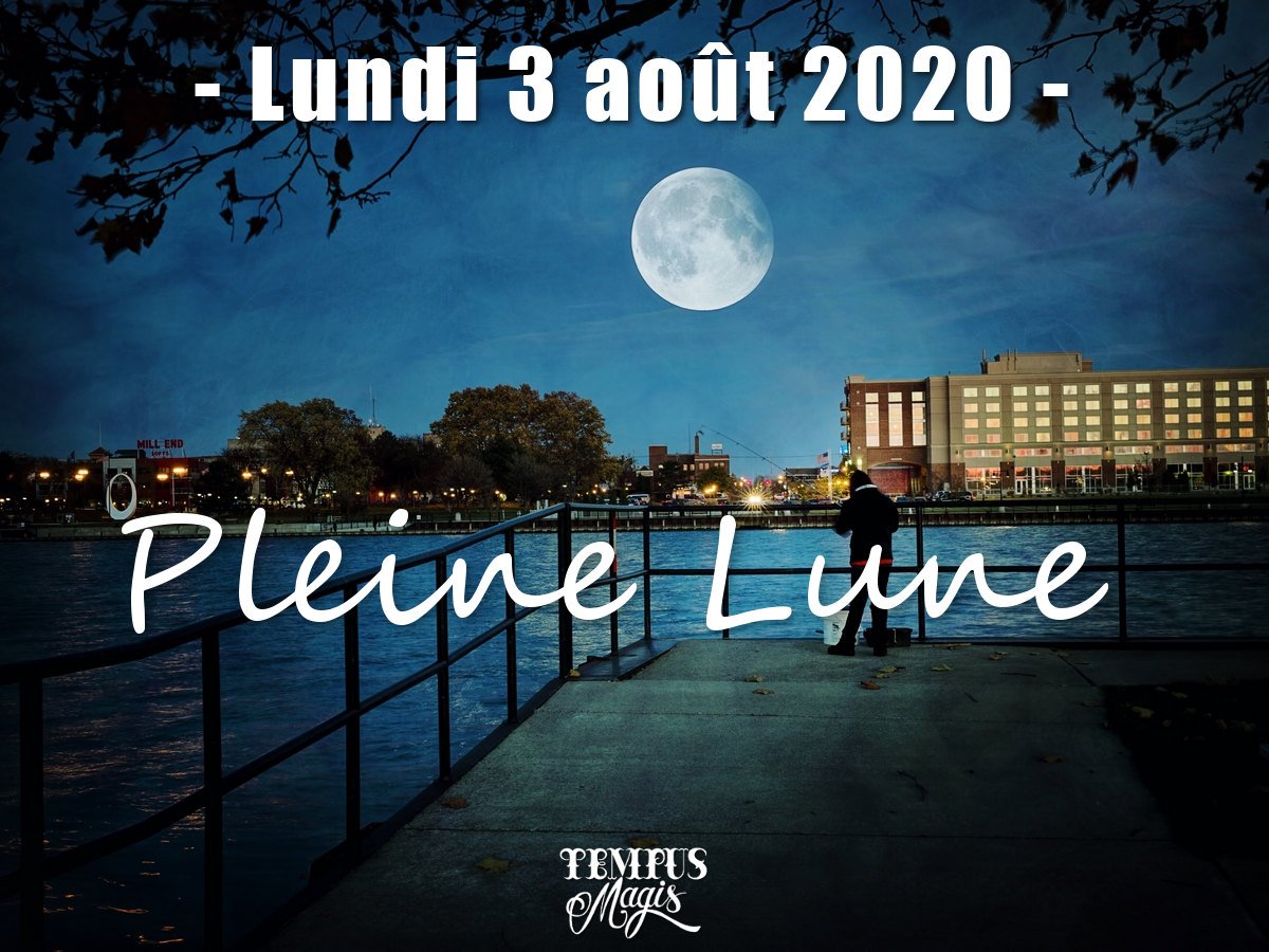 Astrologie du jour : Pleine Lune 3 août 2020