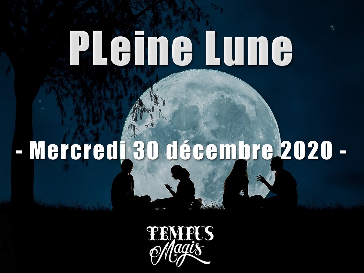 Pleine Lune 30 décembre 2020