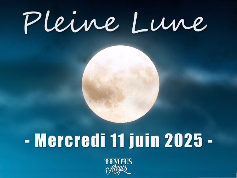 Pleine Lune : Mercredi 11 juin 2025