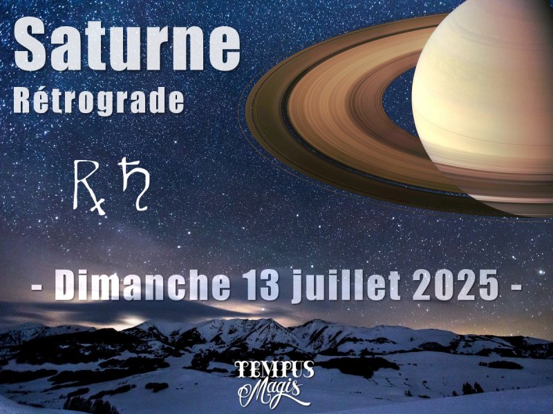 Saturne rétrograde - Dimanche 13 juillet 2025