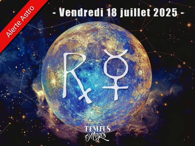 Mercure rétrograde (juillet 2025)