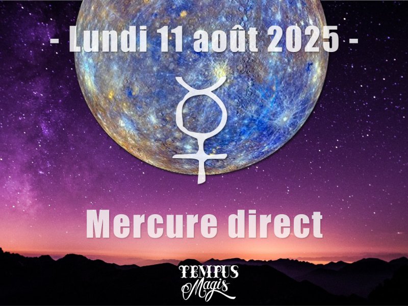 Mercure direct : Lundi 11 août 2025