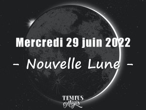 Nouvelle Lune (29 juin 2022)
