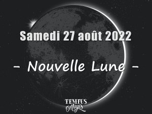 Nouvelle Lune (27 août 2022)