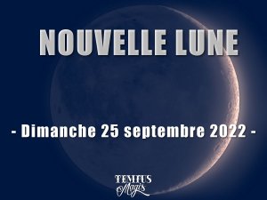 Nouvelle Lune (25 septembre 2022)