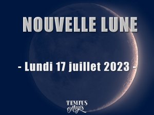 Nouvelle Lune du 17 juillet 2023
