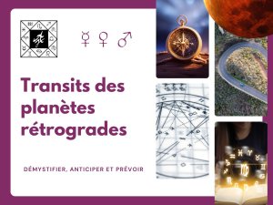 Nouvelle formation : Prévoir et anticiper avec les transits des planètes rétrogrades