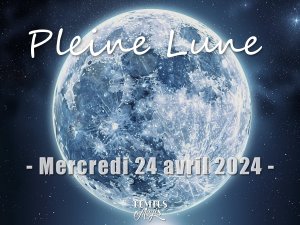 Pleine Lune du mercredi 24 avril 2024