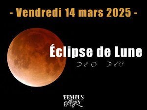 Eclipse de Lune - Vendredi 14 mars 2025