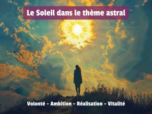 Découvrez le pouvoir de votre Soleil natal ! (9/03/2025)