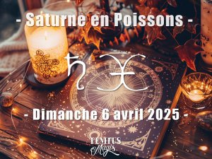 Saturne en Poissons (06/04/2025)