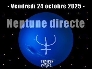 Neptune retrouve son sens direct 2025