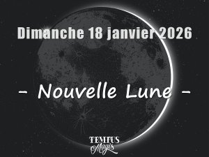Nouvelle Lune - Dimanche 18 janvier 2026
