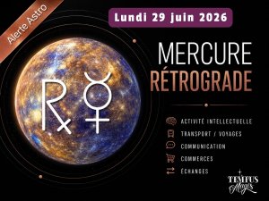 Mercure rétrograde : Lundi 29 juin 2026