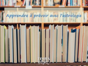 Apprendre à prévoir avec l'astrologie