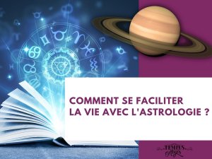 Se faciliter la vie grâce à l'astrologie et à l'Agenda Astro