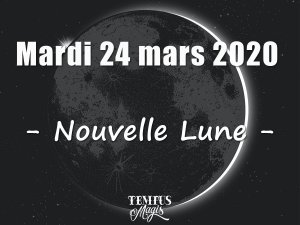 Nouvelle Lune (24/03/2020)