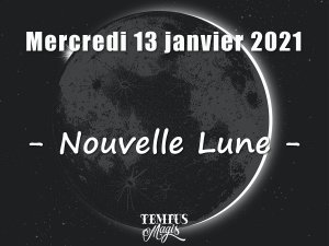 Nouvelle Lune 13 janvier 2021