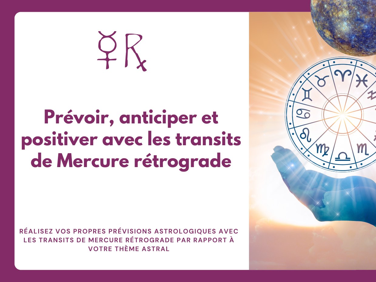 Formation astrologie : Transits de Mercure rétrograde