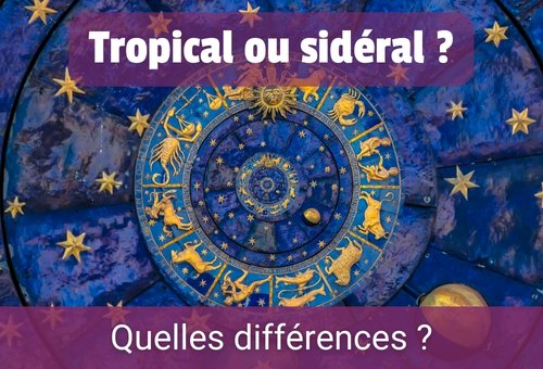 Différence entre astrologie tropicale et sidérale
